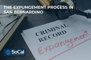The expungement process in San Bernardino