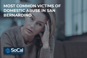 Most common victims of domestic abuse in San Bernardino