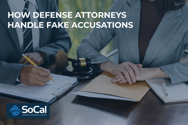 How defense attorneys handle false accusations
